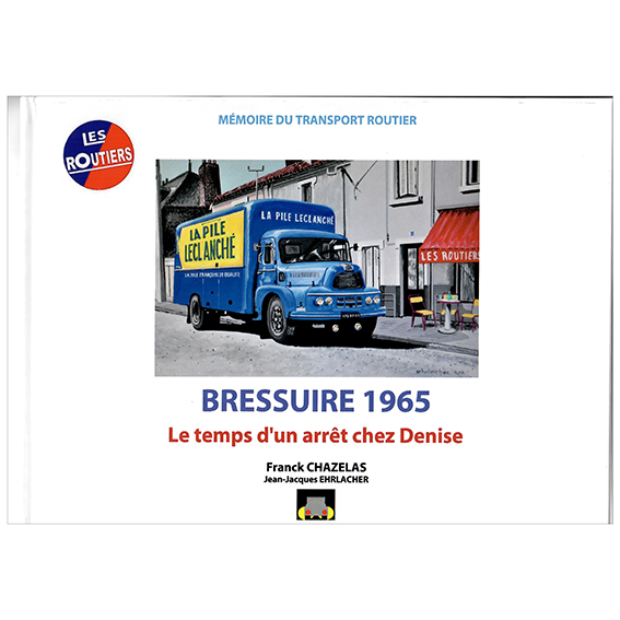 Bressuire 1965 - Le temps d'un arrêt chez Denise par Jean-Jacques Ehrlacher et Franck Chazelas