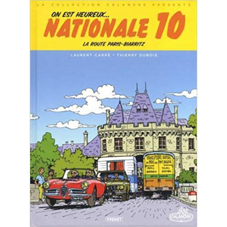 On est heureux... Nationale 10 la route Paris-Biarritz