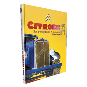 Citroën 1929-1974 - Ses poids lourds et autocars par Wouter Jansen - Histoire et Collections